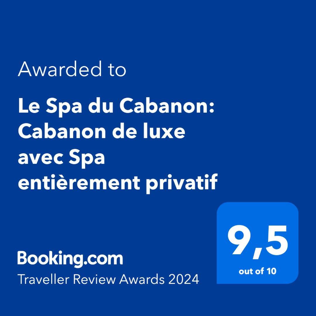 Le Spa Du Cabanon: Cabanon De Luxe Avec Spa Entierement Privatif Aye Екстериор снимка